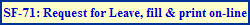 SF-71: Request for Leave, fill & print on-line