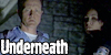 'Underneath'...mmmmm