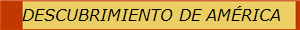 DESCUBRIMIENTO DE AM�RICA