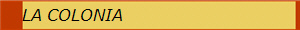 LA COLONIA
