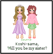 Will you be my sister? -- This is the gift I gave to Koshi, asking her to be my sis.&nbsp; Thank goodness she accepted! <3