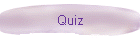 Quiz