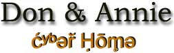 Don & Annie's Cyber Home