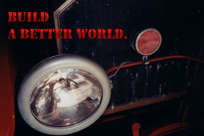 Build a better world. 
