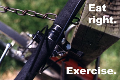  Eat right. Exercise. 
