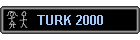 TURK 2000