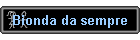 Bionda da sempre