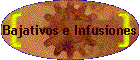 Bajativos e Infusiones