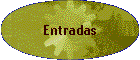 Entradas