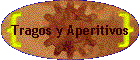 Tragos y Aperitivos