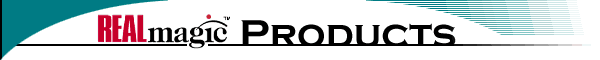REALmagic Products