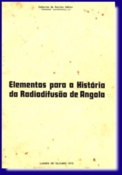 Elementos para a Hist�ria da Radiodifus�o em Angola