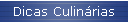 Dicas Culin�rias