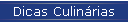 Dicas Culin�rias