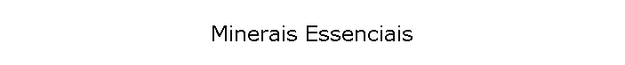 Minerais Essenciais