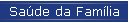 Sa�de da Fam�lia
