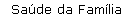 Sa�de da Fam�lia