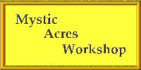 Mystick Acres Workshop