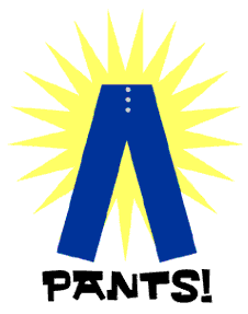 These are MY pants- they are not not my pants