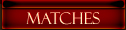 matches