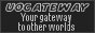 Gateway to other Worlds