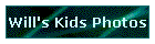Will's Kids Photos