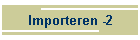Importeren -2