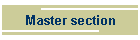 Master section