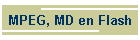 MPEG, MD en Flash