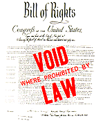 Bill of Rights--Void Where Prohibited by Law!