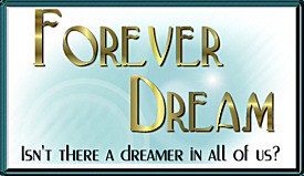 Isn't 
there a dreamer in all of us?