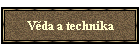 V�da a technika