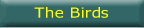 The Birds