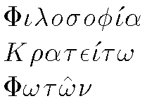 [Phi iota lambda omicron sigma omicron phi iota' alpha   
Kappa rho alpha tau epsilon iota' tau omega   
Phi omega tau omega^ nu]