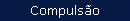 Compuls�o