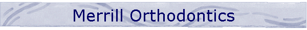 Merrill Orthodontics