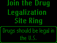 Join the Drug Legalization Site Ring