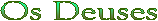 Os Deuses