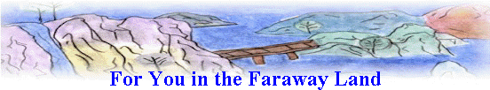 For You in the Faraway Land