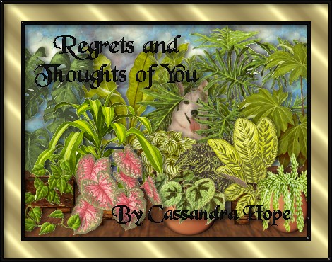 Regrets and Thoughts of You by Cassandra Hope