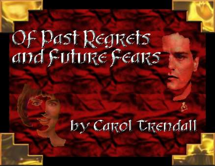 Of Past Regrets and Future Fears by Carol Trendall