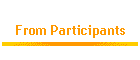 From Participants