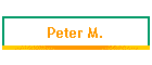 Peter M.