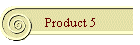 Product 5