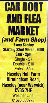 HASELEY HALL FARM CAR BOOT AND FLEA MARKET EVERY SUNDAY FROM 22 MARCH 2009