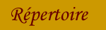 R&eacute;pertoire
