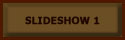 To access other slideshows choose from the below menu