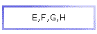 E,F,G,H