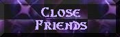 To Close Friends