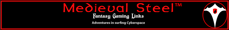 Medievla Steel Fantasy Gaming Links